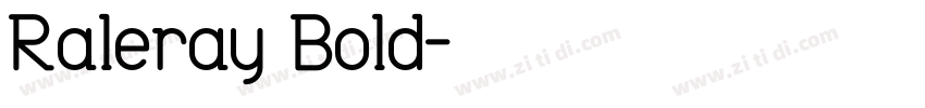 Raleray Bold字体转换